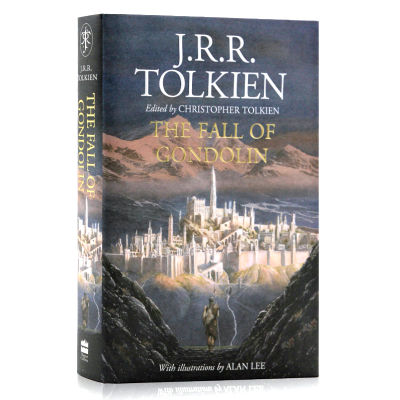 The fall of gondolin the original English version of the Hobbit Lord of the rings Tolkien fantasy novel Tolkien English version of the book genuine magic masterpiece