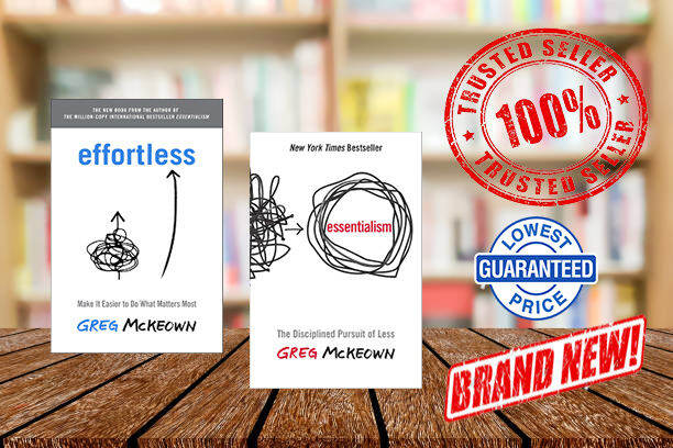 Essentialism: The Disciplined Pursuit of Less x Effortless: Make It ...