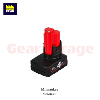 แบตเตอรี่ MILWAUKEE NO.M12B4 Lithium-Ion Battery, 12V 4.0Ah Factory Gear by Gear Garage