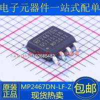 MP2467DN-LF-Z 10ชิ้นล็อต MP2467DN SOP8 DC-DC