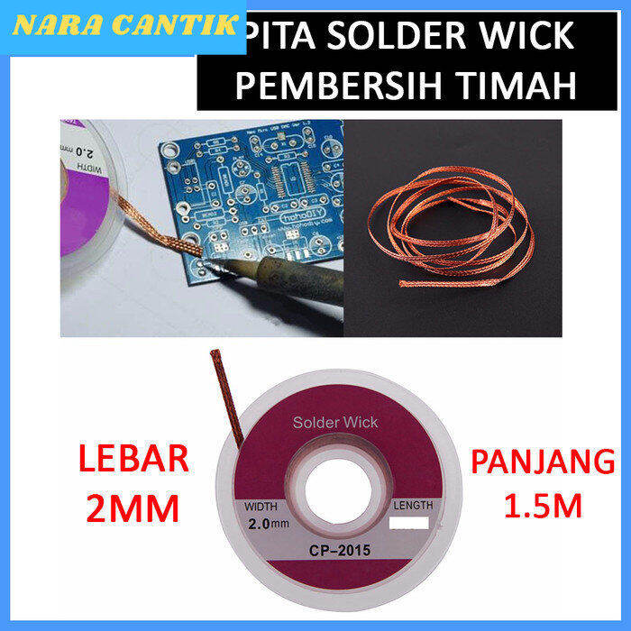 PITA SOLDER WICK PEMBERSIH TIMAH 2.0MM 1.5 METER SOLDERING KIT Lazada