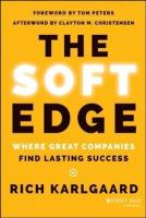 The Soft Edge: Where Great Companies Find Lasting Success