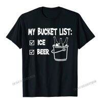 My Bucket List - Ice And Beer T-Shirt Camisas Men Crazy Group Tops T Shirt New Cotton Men Top T-Shirts