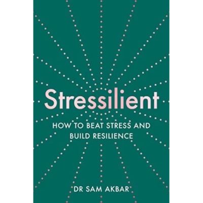 HOT DEALS ร้านแนะนำ[หนังสือนำเข้า] Stressilient: How to Beat Stress and Build Resilience - Dr. Sam Akbar ภาษาอังกฤษ english book