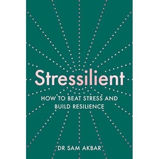 hot-deals-ร้านแนะนำ-หนังสือนำเข้า-stressilient-how-to-beat-stress-and-build-resilience-dr-sam-akbar-ภาษาอังกฤษ-english-book