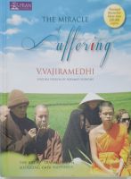 The Miracle of Suffering ผู้เขียน V. VAJIRAMEDHI