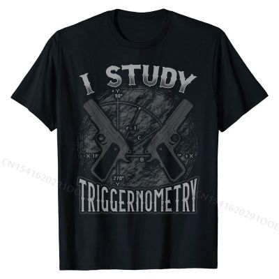 Gun Rights Triggernometry Funny Quotes Humor 2nd Amendment T-Shirt Cotton Simple Style T Shirt Retro Men T Shirt Casual
