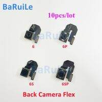 BaRuiLe กล้องด้านหลัง 10 ชิ้นสําหรับ iPhone 6 Plus 6S 6SP โมดูลบิ๊กแคมเลนส์ Flash Flex Cable อะไหล่ทดแทน