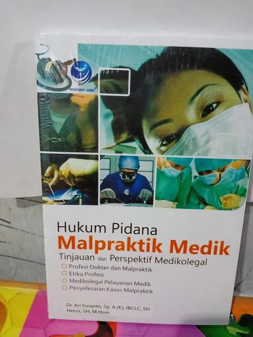 Buku hukum pidana malpraktik medik - Dr. Ari Yunanto,  (K), IBCLC,SH  dan Helmi, SH,  | Lazada Indonesia