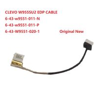 W955SU2 EDP เคเบิ้ล6-43-w9551-011-N 6-43-w9551-011-P 6-43-W9551-020-1 CLEVO P370EM LVDS เคเบิ้ล-1 40P สำหรับ X911