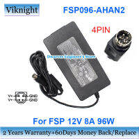 ของแท้สำหรับ FSP FSP096-AHAN2 Power Adapter 12V 8A 96W 9NA0961102 H6481000142ชาร์จแล็ปท็อปรอบ4 Pins