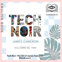 [Querida] หนังสือภาษาอังกฤษ Tech Noir : The Art of James Cameron [Hardcover] by James Cameron