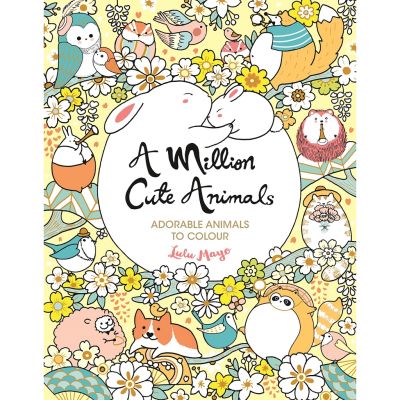Because lifes greatest ! A Million Cute Animals : Adorable Animals to Colour Paperback A Million Creatures to Colour English