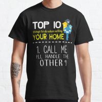 Top 10 Things To Do When Selling Your Home 1 Call Me I Ll Handle The Other 9 MenS T-Shirts Cotton Short Sleeve Tee Shirt 4Xl S-4XL-5XL-6XL