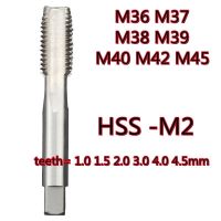 High quality M36 M37 M38 M39 M40 M42 teeth=1.0 1.5 2.0 3.0 4.0mm  HSS-M2 Machine tap Processing: steel Free shipping Handtool parts Accessories