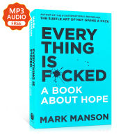 หนังสือ คู่มือแห่งความหวัง ในโลกสุดเฮงซวย Mark Manson Everything Is F*cked: A Book about Hope Self Help Inspirational Book Self-improvement English Book Gifts หนังสือภาษาอังกฤษ