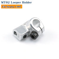 MT02 Looper Holder cket สำหรับ Siruba C007E C007JD Industrial Coverstitch (Flatbed) จักรเย็บผ้า Parts