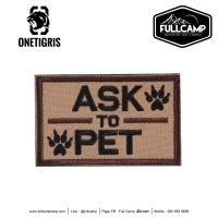 Onetigris ASK TO PET Patch อาร์มติดชุด อาร์มติดเครื่องแบบ อาร์มตีนตุ๊กแก