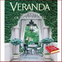 Believe you can ! &amp;gt;&amp;gt;&amp;gt; Veranda the Art of Outdoor Living [Hardcover]หนังสือภาษาอังกฤษมือ1(New) ส่งจากไทย