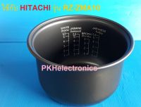 หม้อใน หม้อหุงข้าว HITACHI-1RPM03871A/S  ใช้ได้กับรุ่น RZ-ZMA10