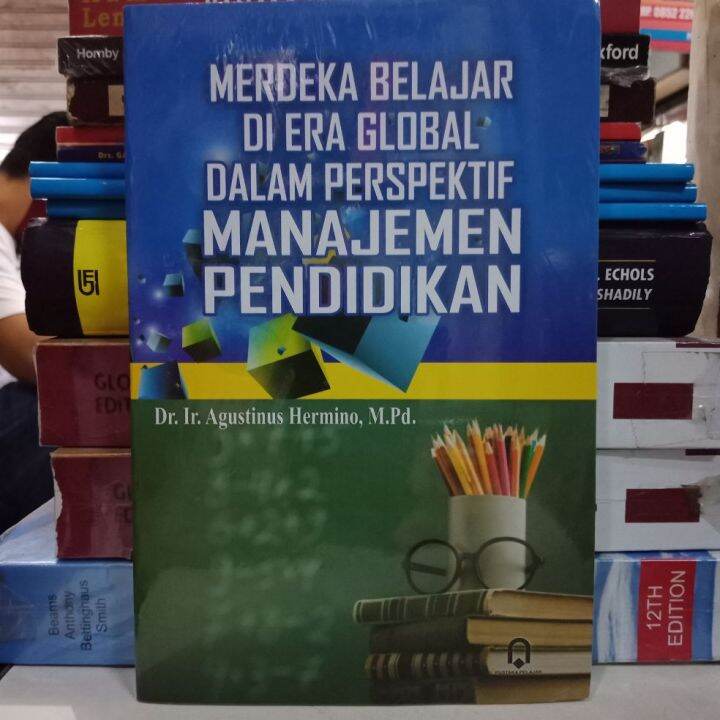 Merdeka Belajar Di Era Global Dalam Perspektif Manajemen Pendidikan