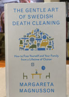 หนังสืออังกฤษใหม่ The Gentle Art of Swedish Death Cleaning : How to Free Yourself and Your Family from a Lifetime of Clutter (The Swedish Art of Living &amp; Dying) [Hardcover]