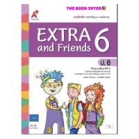 แบบฝึกหัด Extra &amp; Friends Workbook Book ป.6 (อจท.) หนังสือเรียบน ฉบับที่ใช้ในการเรียนการสอน ปัจจุบัน