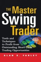 หนังสืออังกฤษใหม่ The Master Swing Trader: Tools and Techniques to Profit from Outstanding Short-Term Trading Opportunities [Hardcover]