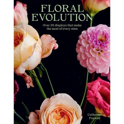be happy and smile ! &gt;&gt;&gt; ร้านแนะนำ[หนังสือ] Floral Evolution Displays Make the Most Foxwell Catherine palette english book flowers ภาษาอังกฤษ พาเลท ออกแบบ