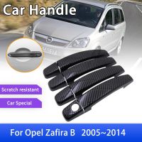 สำหรับ Opel Zafira B A05 Vauxhall 2005 ~ 2014ประตูคาร์บอนไฟเบอร์ที่จับฝาครอบตกแต่งรถยนต์ตกแต่งภายนอกสติกเกอร์2006 2007 2008