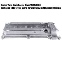 Engine Valve Cover Camshaft Valve Cover for Scion XB TC Toyota Matrix Corolla Camry RAV4 Solara Highlander 1120128033