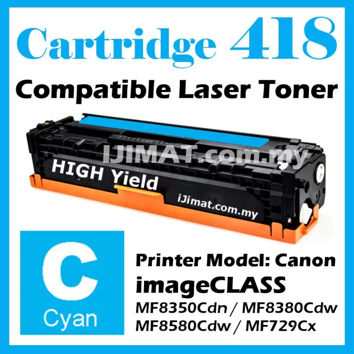 CYAN) Compatible Canon 418 Cartridge 418 CRG 418 Black Cyan Magenta Yellow  Laser Toner Cartridge For imageclass MF8350 MF8350cdn MF 8350cdn / MF8380  MF8380cdw MF 8380Cdw / MF8580 MF8580cdw MF 8580Cdw /
