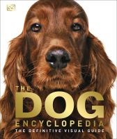 The Dog Encyclopedia : The Definitive Visual Guide [Hardcover]
