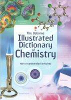 ILLUSTRATED DICTIONARY OF CHEMISTRY (USBORNE) BY DKTODAY