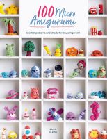 หนังสืออังกฤษใหม่ 100 Micro AmigurumiCrochet Patterns and Charts for Tiny Amigurumi [Paperback]