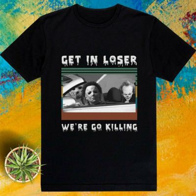 เสื้อยืดคอกลมเสื้อยืด พิมพ์ลาย Get In Loser Michael Myers Freddy Krueger Jason สําหรับผู้ชายS-5XL  AVF4