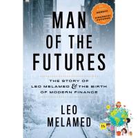 Follow your heart. ! Man of the Futures: The Story of Leo Melamed and the Birth of Modern Finance
