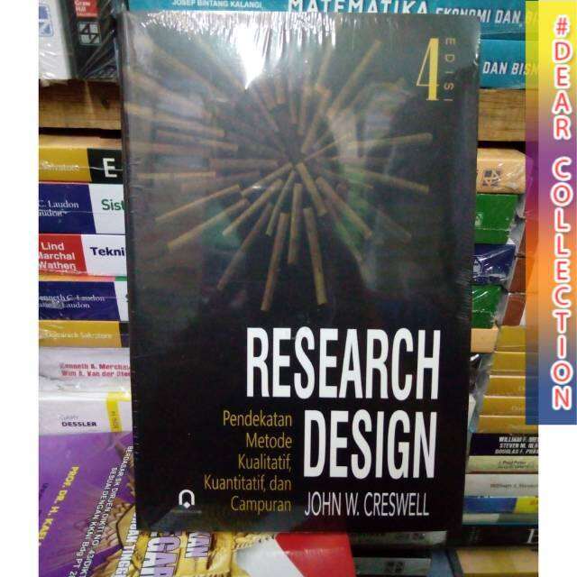 BUKU RESEARCH DESIGN (RISET DESAIN) EDISI 4 - JOHN W.CRESWELL | Lazada ...