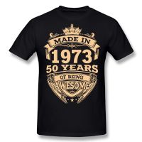 Made In 1973 50 Years Of Being Awesome 50th T Shirts Graphic Cotton Streetwear Short Sleeve Birthday Gifts Summer Style T-shirt XS-4XL-5XL-6XL