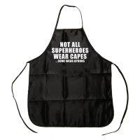 Not All Superheroes Wear Capes Some Wear Aprons Funny Apron For Women Man BBQ Cleaning Cooking Apron Kitchen Baking Gift Aprons