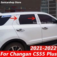 สำหรับ Changan CS55บวก2021 2022เสากลางทำจากสแตนเลสสำหรับรถยนต์ของตกแต่งขอบหน้าต่าง B C อุปกรณ์สติกเกอร์โครเมี่ยมเสา