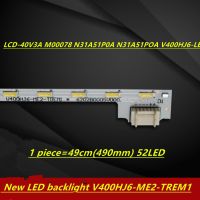 Untuk LCD 40V3A M00078 N31A51P0A N31A51POA V400HJ6 LE8 Baru LED Lampu Latar V400HJ6 ME2-TREM1 1 Buah 49 Cm (490 MM) 52LED