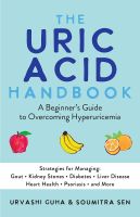 หนังสืออังกฤษ The Uric Acid Handbook : A Beginners Guide to Overcoming Hyperuricemia [Paperback]