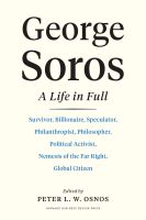 GEORGE SOROS: A LIFE IN FULL