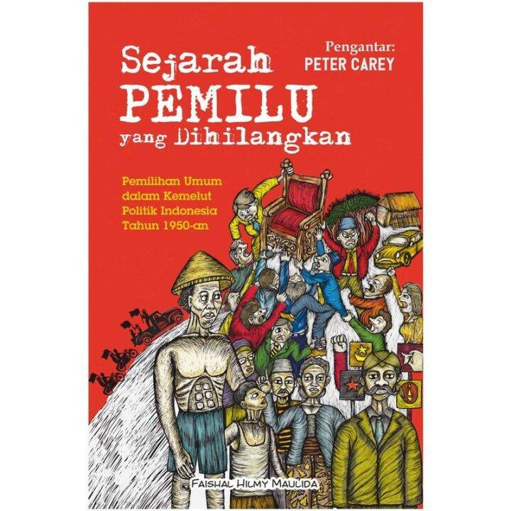 Buku SEJARAH PEMILU Yang Dihilangkan - Pemilihan Umum Dalam Kemelut ...