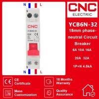 CNC MCB YCB6N-32 1P + N วงจรเบรกเกอร์ขนาดเล็กสวิตช์แอร์ Short Circui ป้องกันการโอเวอร์โหลด6A 10A 16A 20A 32A 25A