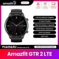 ทุกรุ่น Amazfit GTR 2 LTE Smartwatch 1.39 HD AMOLED Screen เพลงเล่นฟิตเนสแทร็คสมาร์ทวอท์ชสำหรับโทรศัพท์ IOS Android VernaAbig