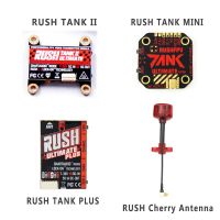 RUSH TANK Ultima/mini/plus VTX 5.8Ghz 48CH 2-8S 800ตัวส่งวิดีโอ Mw เชอร์รี่เสาอากาศเสียง AGC สำหรับโดรนสำหรับแข่ง FPV