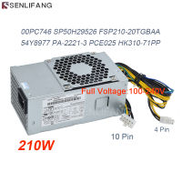 ของแท้ใหม่สำหรับ Lenovo แหล่งจ่ายไฟ10Pin 210วัตต์ FSP210-20TGBAA FSP210-20TGBAB 54Y8977 PA-2221-3 PCE025 00PC746 HK310-71PP