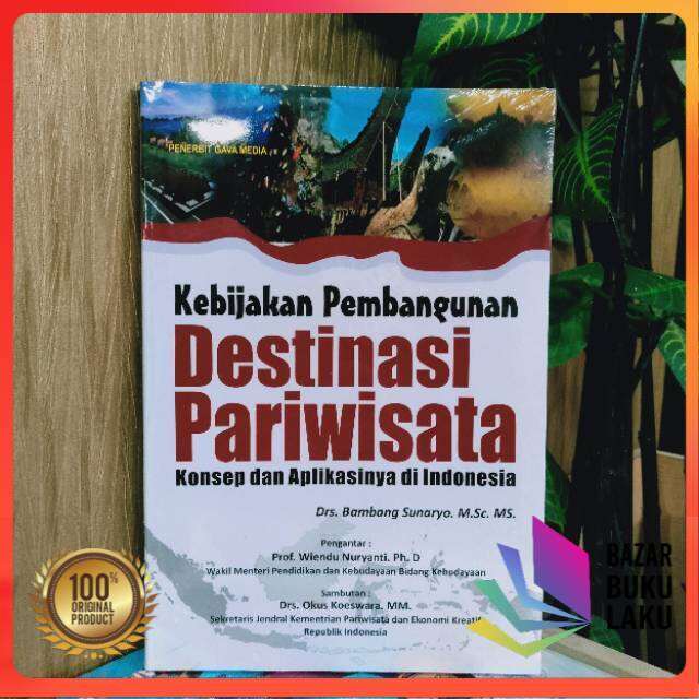 Kebijakan Pembangunan Destinasi Pariwisata; Konsep Dan Aplikasinya Di ...